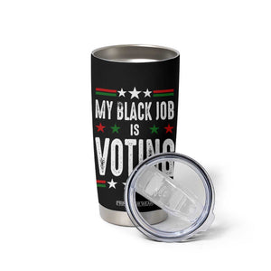 Harris Walz 2024 Election Tumbler Cup My Black Job Is Voting Democracy TB10 Print Your Wear