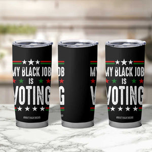 Harris Walz 2024 Election Tumbler Cup My Black Job Is Voting Democracy TB10 Print Your Wear