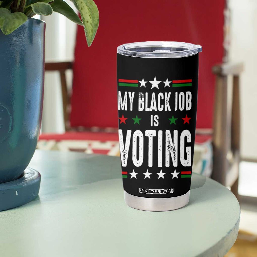 Harris Walz 2024 Election Tumbler Cup My Black Job Is Voting Democracy TB10 Print Your Wear