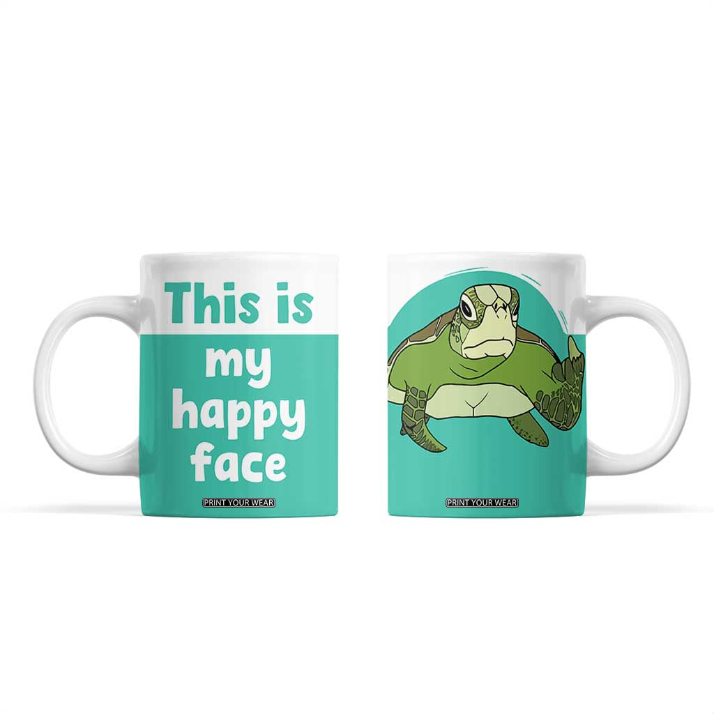 Funny Resting Face Coffee Mug This Is My Happy Face Sea Turtle Gifts TB10 Green Print Your Wear