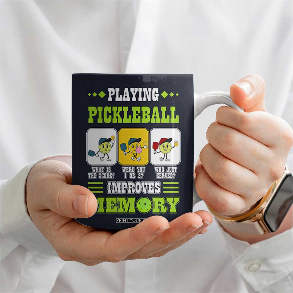 Playing Pickleball Improves Memory Coffee Mug Gift for Pickle Ball Lovers Pickleballs Coach Player TB10 Print Your Wear