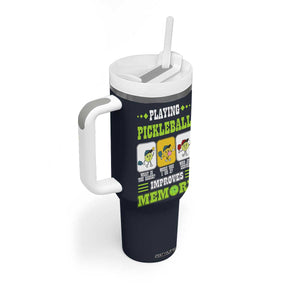 Playing Pickleball Improves Memory Tumbler With Handle Gift for Pickle Ball Lovers Pickleballs Coach Player TB10 Print Your Wear