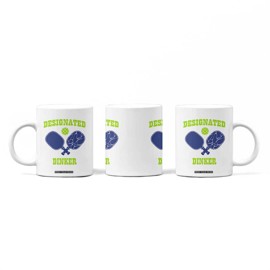 Funny Pickleball Coffee Mug Designated Dinker Dink Responsibly TB10 Print Your Wear