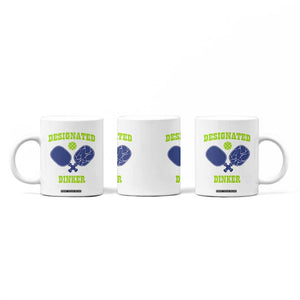 Funny Pickleball Coffee Mug Designated Dinker Dink Responsibly TB10 Print Your Wear