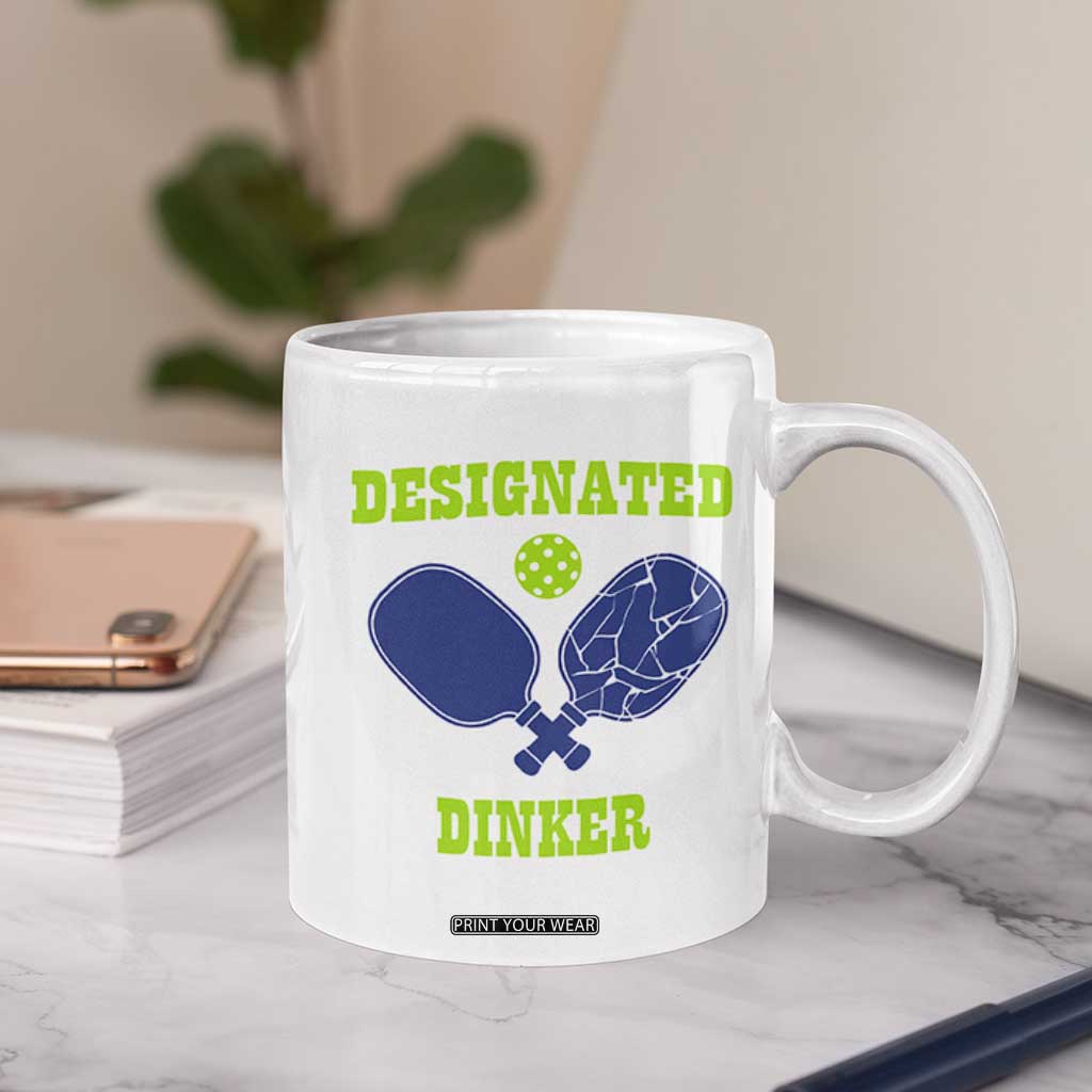 Funny Pickleball Coffee Mug Designated Dinker Dink Responsibly TB10 Print Your Wear