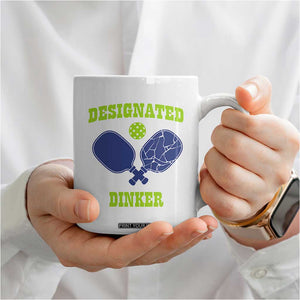 Funny Pickleball Coffee Mug Designated Dinker Dink Responsibly TB10 Print Your Wear