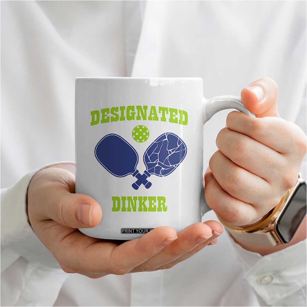 Funny Pickleball Coffee Mug Designated Dinker Dink Responsibly TB10 Print Your Wear