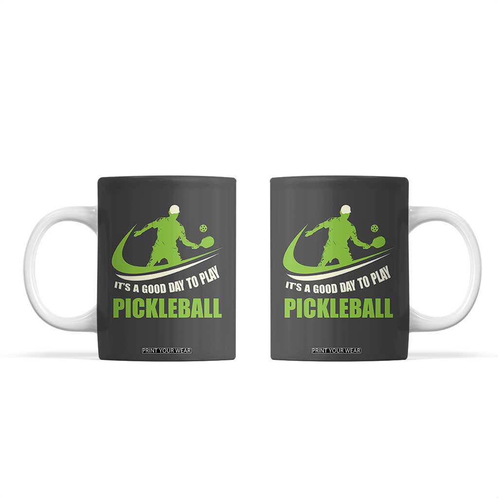 Funny Pickleball Coffee Mug It's A Good Days To Play Pickleball Dink Player Coach TB10 Grey Print Your Wear