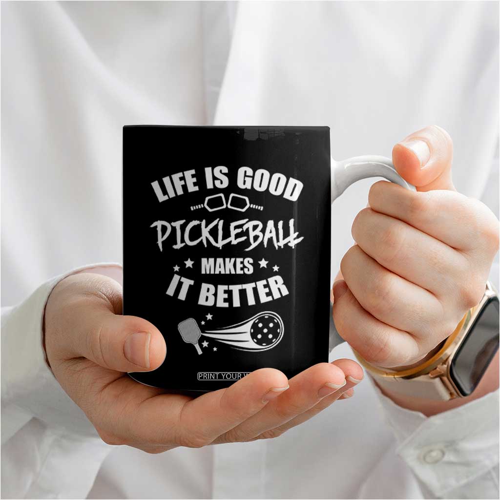 Funny Pickleball Coffee Mug Life Is Good Pickleball Makes It Better TB10 Print Your Wear