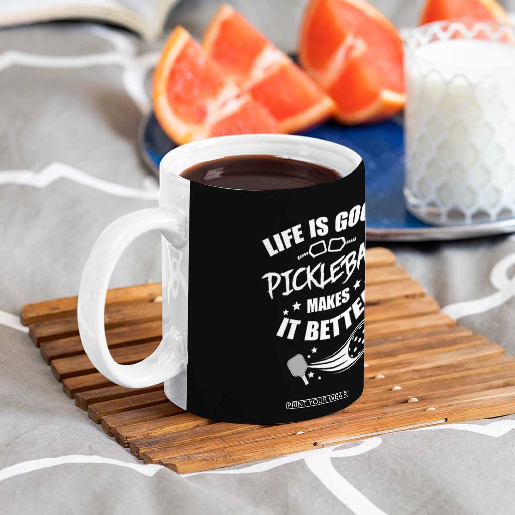 Funny Pickleball Coffee Mug Life Is Good Pickleball Makes It Better TB10 Print Your Wear