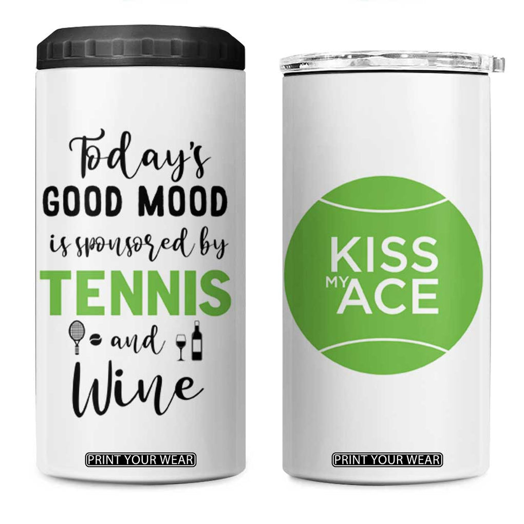 Tennis And Wine Lovers 4 in 1 Can Cooler Tumbler Today's Good Mood Is Sponsored TB10 One Size: 16 oz White Print Your Wear