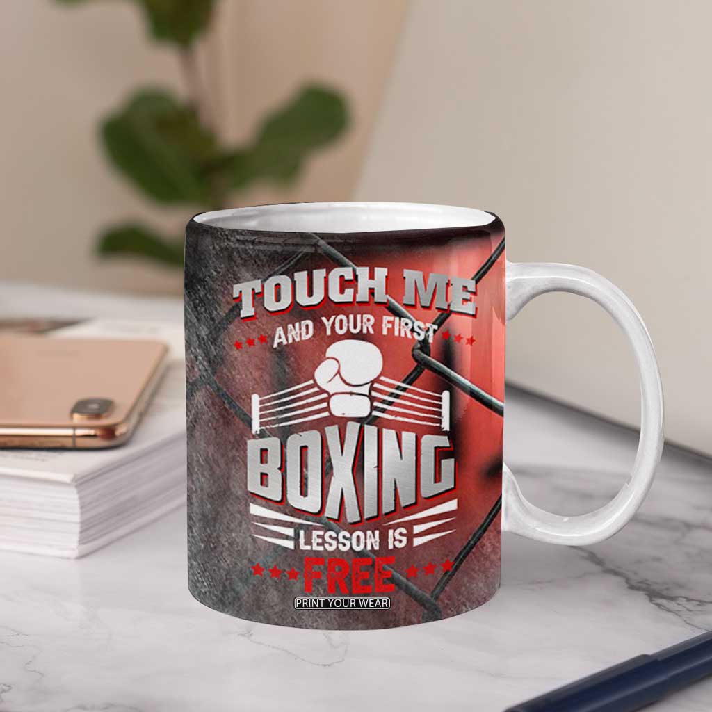 Boxing Gifts Coffee Mug Touch Me And Your First Boxing Lesson Is Free TB10 Print Your Wear