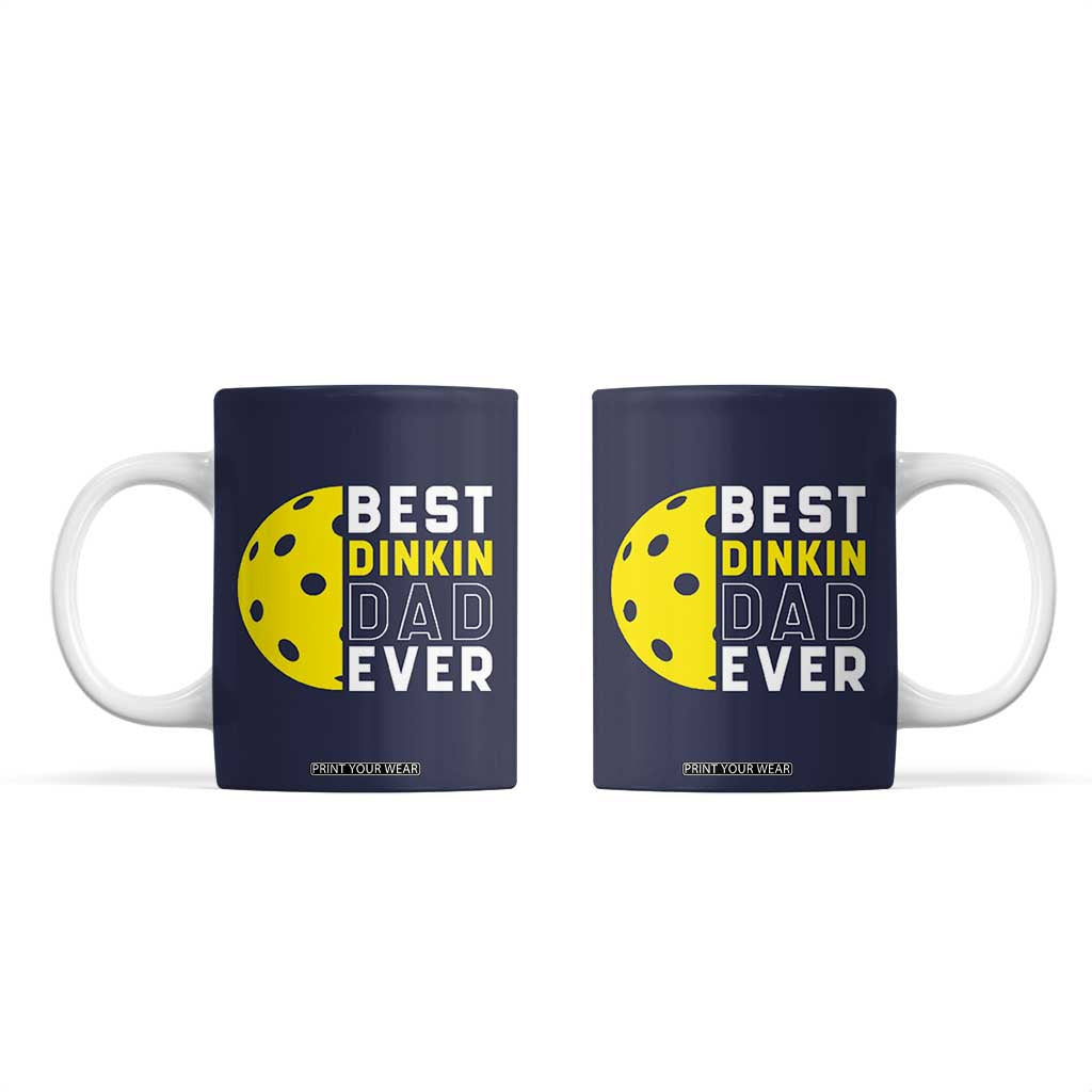 Funny Pickleball Dad Coffee Mug Best Dinkin Dad Ever Fathers Day Gift TB10 Navy Print Your Wear