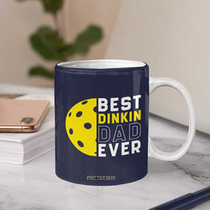 Funny Pickleball Dad Coffee Mug Best Dinkin Dad Ever Fathers Day Gift TB10 Print Your Wear