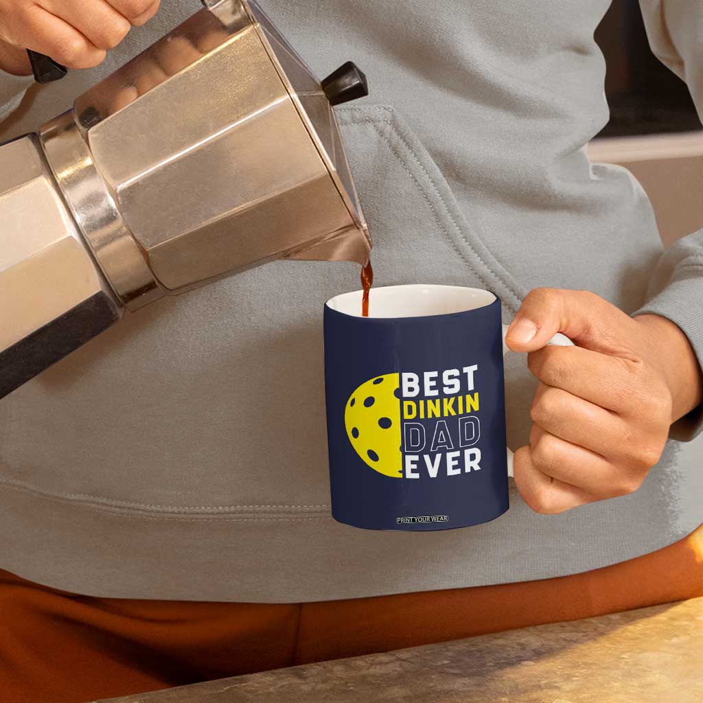 Funny Pickleball Dad Coffee Mug Best Dinkin Dad Ever Fathers Day Gift TB10 Print Your Wear