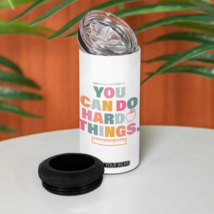 Inspirational Teacher Gifts 4 in 1 Can Cooler Tumbler You Can Do Hard Things TB10 Print Your Wear