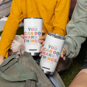 Inspirational Teacher Gifts Tumbler Cup You Can Do Hard Things TB10 Print Your Wear