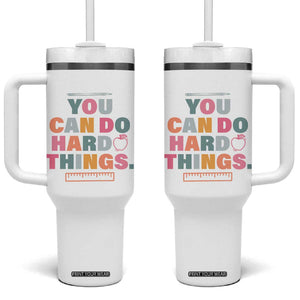 Inspirational Teacher Gifts Tumbler With Handle You Can Do Hard Things TB10 One Size: 40 oz White Print Your Wear