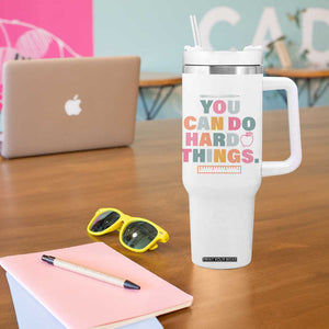 Inspirational Teacher Gifts Tumbler With Handle You Can Do Hard Things TB10 Print Your Wear