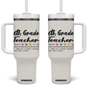 6th Grade Teacher Definition Tumbler With Handle Funny Sixth Grade Vibes Back To School TB10 One Size: 40 oz Beige Print Your Wear