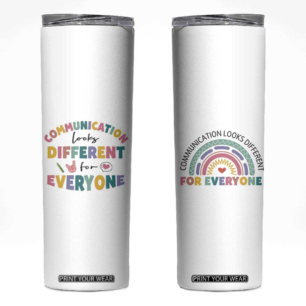 Special Education Teacher Skinny Tumbler Communication Looks Different For Everyone Autism Speech Therapy TB10 White Print Your Wear