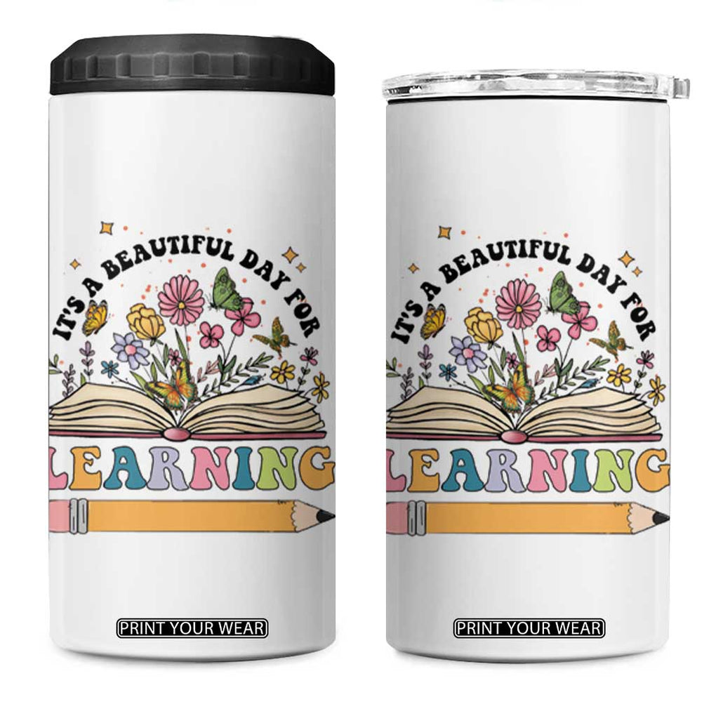 Teacher Gift 4 in 1 Can Cooler Tumbler It's A Beautiful Day For Learning Students TB10 One Size: 16 oz White Print Your Wear