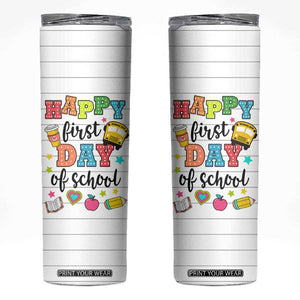 Teacher Skinny Tumbler Happy First Day Of School TB10 White Print Your Wear