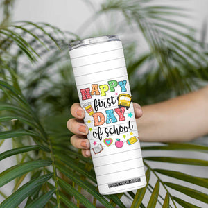 Teacher Skinny Tumbler Happy First Day Of School TB10 Print Your Wear