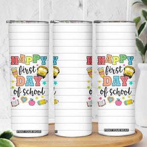 Teacher Skinny Tumbler Happy First Day Of School TB10 Print Your Wear