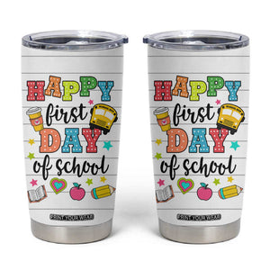 Teacher Tumbler Cup Happy First Day Of School TB10 White Print Your Wear