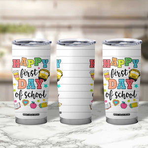 Teacher Tumbler Cup Happy First Day Of School TB10 Print Your Wear