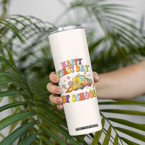 Teacher Gifts Skinny Tumbler Happy First Day Of School TB10 Print Your Wear