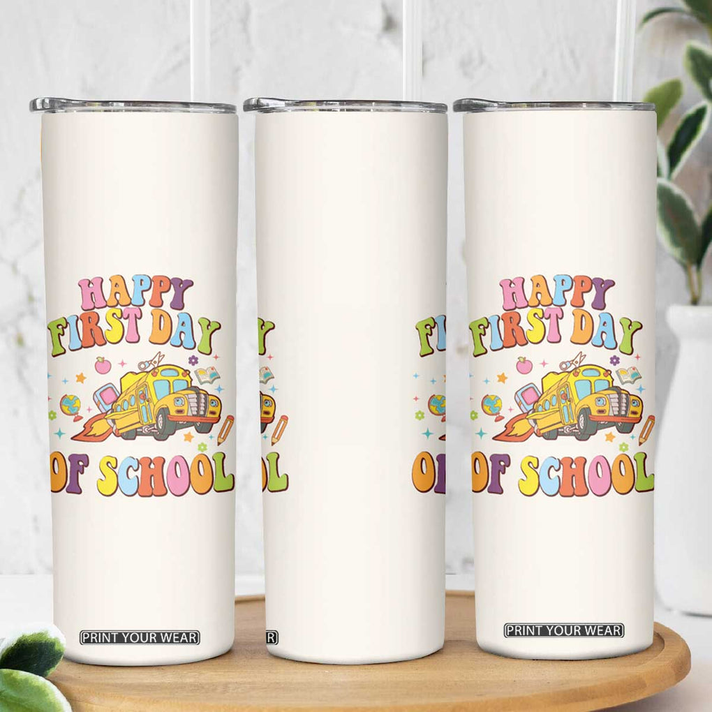 Teacher Gifts Skinny Tumbler Happy First Day Of School TB10 Print Your Wear