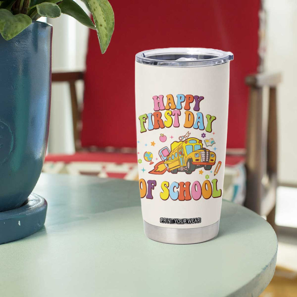 Teacher Gifts Tumbler Cup Happy First Day Of School TB10 Print Your Wear