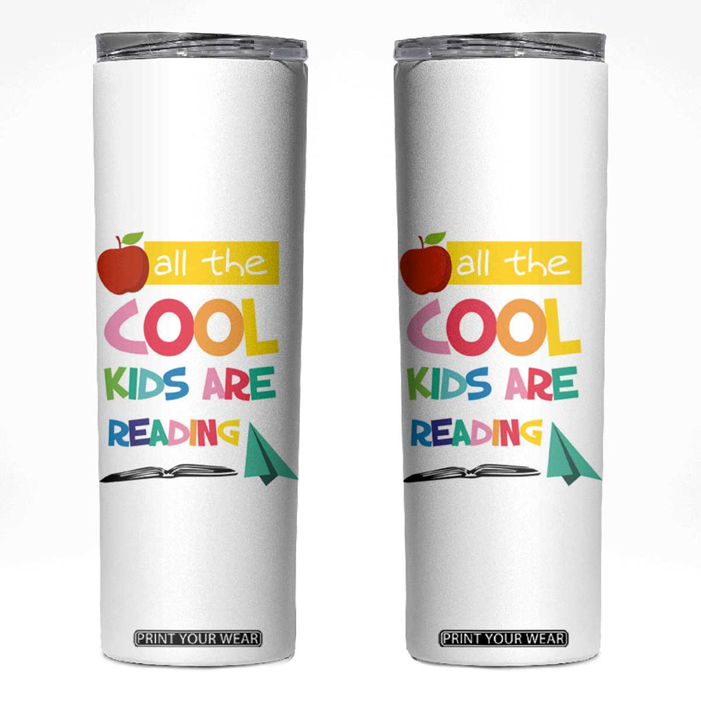 Teacher Skinny Tumbler All The Cool Kids Are Reading TB10 White Print Your Wear