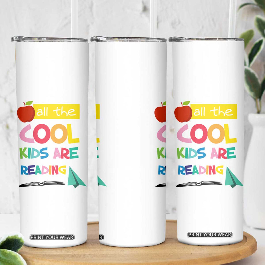 Teacher Skinny Tumbler All The Cool Kids Are Reading TB10 Print Your Wear