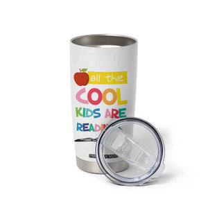 Teacher Tumbler Cup All The Cool Kids Are Reading TB10 Print Your Wear