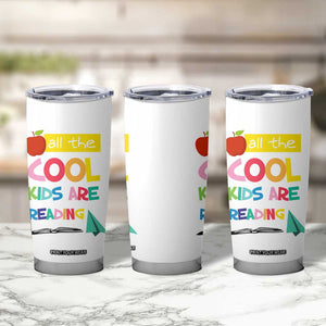 Teacher Tumbler Cup All The Cool Kids Are Reading TB10 Print Your Wear