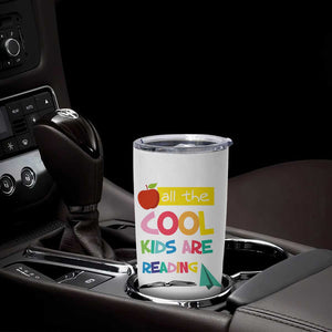 Teacher Tumbler Cup All The Cool Kids Are Reading TB10 Print Your Wear