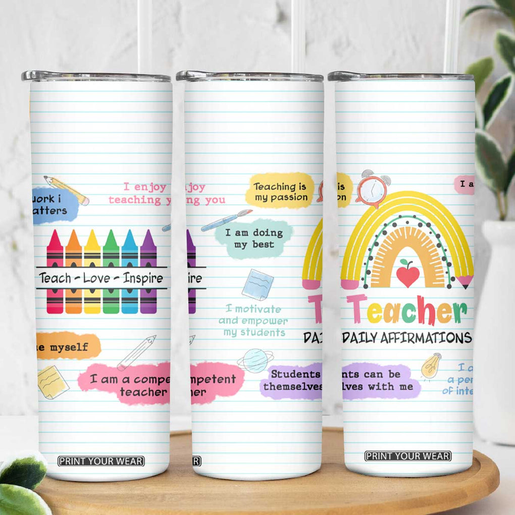 Teacher Skinny Tumbler Positive Daily Affirmations Cup, Inspirational, Sobriety, Motivational Gifts TB10 Print Your Wear