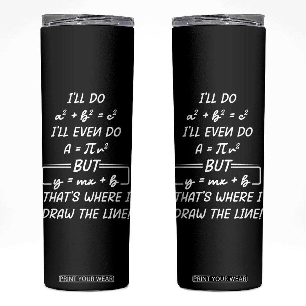 Funny Math Teacher Joke Skinny Tumbler TB10 Black Print Your Wear