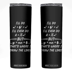 Funny Math Teacher Joke Skinny Tumbler TB10 Black Print Your Wear