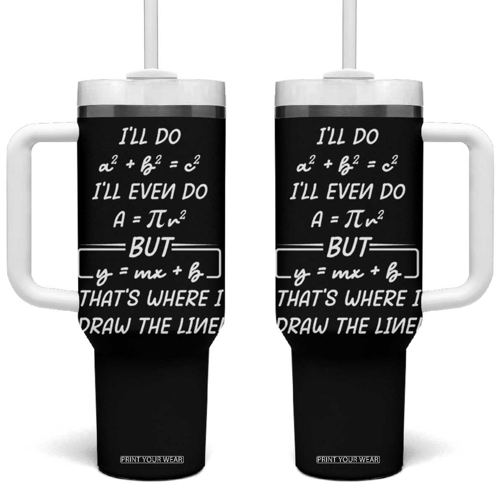 Funny Math Teacher Joke Tumbler With Handle TB10 One Size: 40 oz Black Print Your Wear