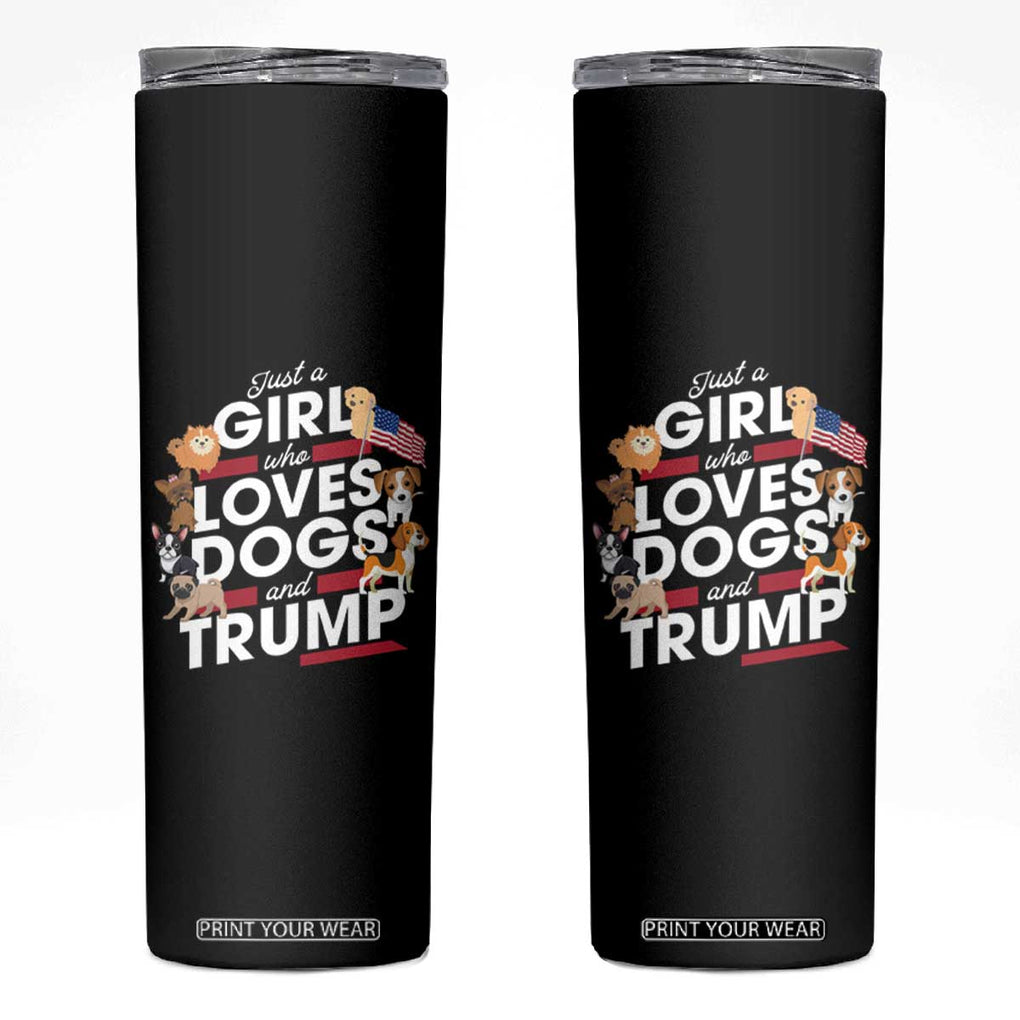 Trump 2024 Dog Lovers Skinny Tumbler Just A Girl Who Loves Dogs And Trump TB10 Black Print Your Wear