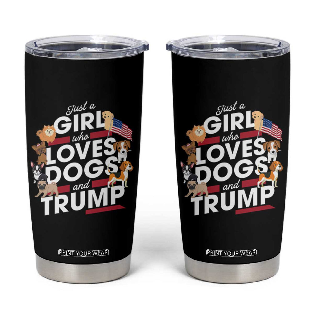 Trump 2024 Dog Lovers Tumbler Cup Just A Girl Who Loves Dogs And Trump TB10 Black Print Your Wear