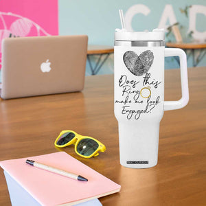 Bridal Shower Tumbler With Handle Does This Ring Make Me Look Engaged - Wedding Gifts TB10 Print Your Wear