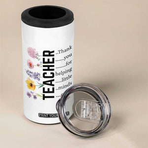 Teacher Appreciation 4 in 1 Can Cooler Tumbler Thank You For Helping Little Minds Grow Inspirational Teaching Wildflower TB10 Print Your Wear