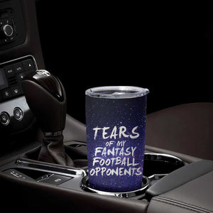 Funny American Football Tumbler Cup Tears of My Fantasy Football Opponents Coffee Cup TB10 Print Your Wear