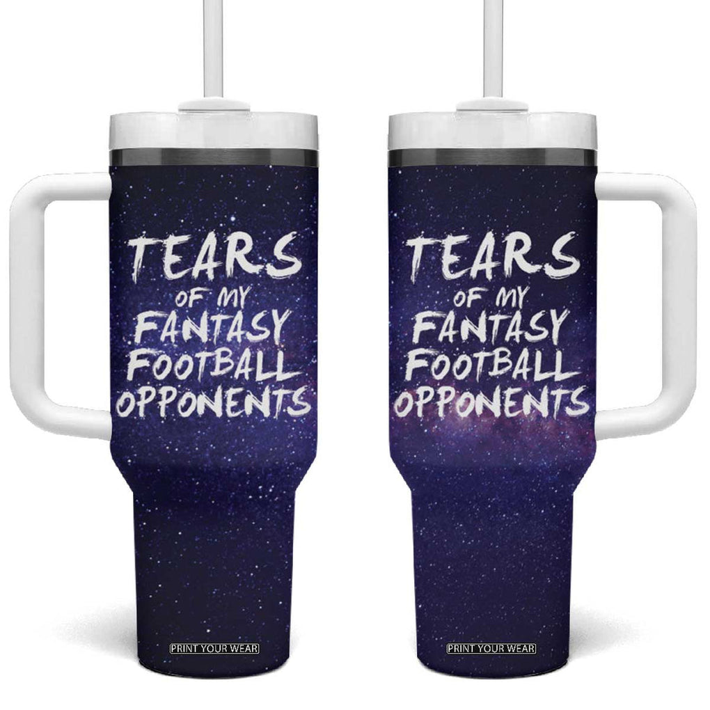 Funny American Football Tumbler With Handle Tears of My Fantasy Football Opponents Coffee Cup TB10 One Size: 40 oz Galaxy Print Your Wear