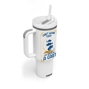 Funny Fishing Tumbler With Handle Can't Work Today My Arm Is In A Cast TB10 Print Your Wear